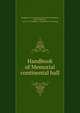 Handbook of Memorial continental hall, Daughters of the American Revolution,Hodgkins, Marie Wilkinson, "Mrs. H. L. Hodgkins," comp. [from old catalog] 