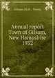 Annual report Town of Gilsum, New Hampshire. 1932, Gilsum (N.H. : Town) 
