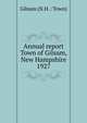 Annual report Town of Gilsum, New Hampshire. 1927, Gilsum (N.H. : Town) 