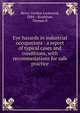 Eye hazards in industrial occupations : a report of typical cases and conditions, with recommedations for safe practice, Berry, Gordon Lockwood, 1884-; Bradshaw, Thomas P. 