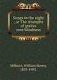 Songs in the night , or The triumphs of genius over blindness, Milburn, William Henry, 1823-1903. 