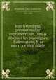 Jean Gvtenberg, premier ma?tre imprimevr : ses faits & discours les plus dignes d'admiration, & sa mort : ce r?cit fid?le, Dingelstedt, Franz, Freiherr von, 1814-1881,Revilliod, Gustave, 1817-1890 