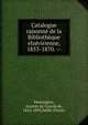 Catalogue raisonn? de la Biblioth?que elz?virienne, 1853-1870. --, Montaiglon, Anatole de Courde de, 1824-1895,Daffis (Firme) 