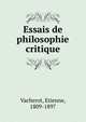 Essais de philosophie critique, Vacherot, E?tienne, 1809-1897 