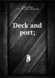 Deck and port;, Colton, Walter, 1797-1851. [from old catalog] 