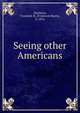 Seeing other Americans, Dearborn, Frederick M. (Frederick Myers), b. 1876 