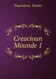 Creacioun Mounde 1, Fourvieres, Xavier 