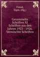 Gesammelte Schriften XI Schriften aus den Jahren 1923 - 1926.Vermischte Schriften., Sigmund Freud 