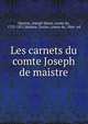 Les carnets du comte Joseph de maistre, Maistre, Joseph Marie, comte de, 1753-1821,Maistre, Xavier, comte de, 1866- ed 