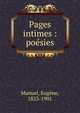 Pages intimes : po?sies, Manuel, Eug?ne, 1823-1901 