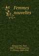 Femmes nouvelles, Margueritte, Paul, 1860-1918,Margueritte, V. (Victor), 1866-1942 