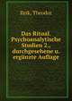 Das Ritual. Psychoanalytische Studien 2., durchgesehene u. erg?nzte Auflage, Reik, Theodor 