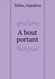 A bout portant, Tellier, Napol?on 