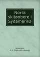 Norsk skiloobere i Sydamerika, Johansen, K. J. [from old catalog] 