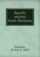 Pacific shores from Panama, Peixotto, Ernest, b. 1869 