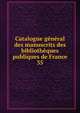 Catalogue gnral des manuscrits des bibliothques publiques de France. 35, France. Minist?re de l'?ducation nationale,Robert, Ulysse, 1845-1903,France. Minist?re de l'instruction publique et des beaux-arts,France. Direction des biblioth?ques de France 