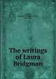 The writings of Laura Bridgman, Sanford, Edmund C. (Edmund Clark), 1859-1924. 