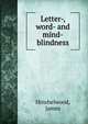 Letter-, word- and mind-blindness, Hinshelwood, James 