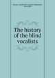 The history of the blind vocalists, Sawyer, Caroline M. (Caroline Mehetabel), 1812-1894 