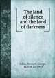 The land of silence and the land of darkness, Johns, Bennett George, 1820 or 21-1900 