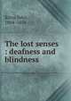 The lost senses : deafness and blindness, John Kitto 