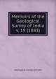 Memoirs of the Geological Survey of India. v. 19 (1883), Geological Survey of India 
