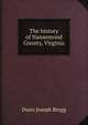 The history of Nansemond County, Virginia, Dunn Joseph Bragg 