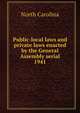 Public-local laws and private laws enacted by the General Assembly serial. 1941, North Carolina 