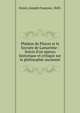 Ph?don de Platon et le Socrate de Lamartine : Suivis d'un aper?u historique et critique sur la philosophie ancienne, Orsier, Joseph Fran?ois, 1843- 