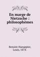En marge de Nietzsche : philosoph?mes, Benoist-Hanappier, Louis, 1874- 