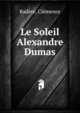 Le Soleil Alexandre Dumas, Bad?re, Cl?mence 