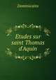 Etudes sur saint Thomas d'Aquin, Dominicains 