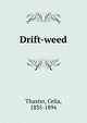 Drift-weed, Thaxter, Celia, 1835-1894 