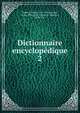 Dictionnaire encyclopdique. 2, Denis Diderot 