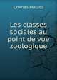 Les classes sociales au point de vue zoologique, Charles Malato 