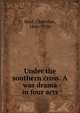 Under the southern cross. A war drama in four acts, Reid, Christian, 1846-1920 