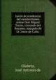 Juicio de residencia del escelentisimo senoe Don Miguel Tacon, vizconde del Bayamo, marques de la Union de Cuba, Ola?eta, Jos? Antonio de 