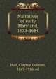 Narratives of early Maryland, 1633-1684, Hall, Clayton Colman, 1847-1916, ed 