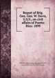 Report of Brig. Gen. Geo. W. Davis, U.S.V., on civil affairs of Puerto Rico: 1899, Puerto Rico. Military Governor (1899-1900 : Davis),Davis, George W. (George Whitefield), 1839-1918,United States. Army. Dept. of Porto Rico 