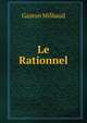 Le Rationnel, Gaston Milhaud 