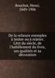 De la relieure exemples ? imiter ou ? rejeter. L'Art du si?cle, de l'habillement du livre, ses qualit?s et sa d?coration, Bouchot, Henri, 1849-1906 