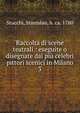 Raccolta di scene teatrali : eseguite o disegnate dai pi celebri pittori scenici in Milano. 3, Stucchi, Stanislao, b. ca. 1780 