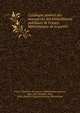 Catalogue g?n?ral des manuscrits des biblioth?ques publiques de France: Biblioth?ques de la guerre, France. Minist?re de la guerre. Biblioth?que,Lemoine, Jean, 1867-,Bondois, Paul, 1850-,D?p?t de la guerre (France). Biblioth?que 