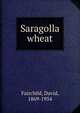 Saragolla wheat, Fairchild, David, 1869-1954 