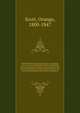 The Methodist E. church and slavery. Containing also the views of the English Wesleyan Methodist church with regard to slavery; and a treatise on the duty of seceding from all pro-slavery churches: The whole compromising a book of interesting facts., Scott, Orange, 1800-1847 