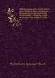 Official Journal of the Fourth Session of the Rhodesia Annual Conference, Methodist Episcopal Church, held in Old Umtali, S. Rhodesia, South Africa, June 13th to June 19, 1934. 4, The Methodist Episcopal Church 