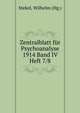Zentralblatt fur Psychoanalyse 1914 Band IV Heft 7/8, Stekel, Wilhelm (Hg.) 