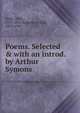 Poems. Selected & with an introd. by Arthur Symons, Keats John 