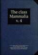 The class Mammalia. v. 4, Cuvier Georges 