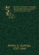 Beitrage zur Vogelkunde in vollstandigen Beschreibungen mehrerer neu Entdeckter und vieler seltener oder nicht gehorig beobachteter deutscher Vogel, Brehm, L. (Ludwig), 1787-1864 